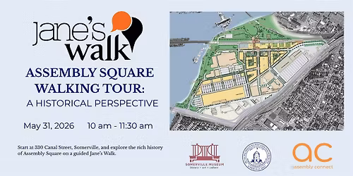 Jane's Walk: Assembly Row - A Historical Perspective