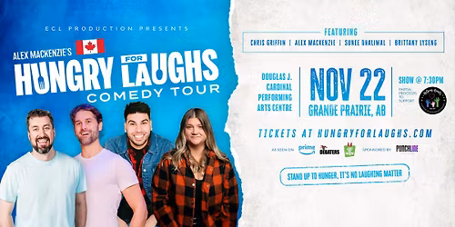 Grande Prairie, AB - Punchline Nutrition Presents- Alex Mackenzie's Hungry for Laughs Comedy Tour