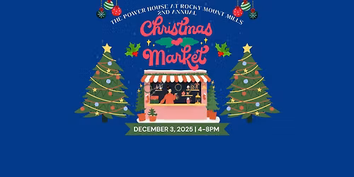 2nd Annual Power House Christmas Market