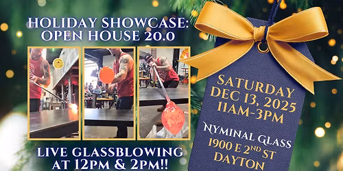 FREE GLASSBLOWING DEMOS! Open House 20.0