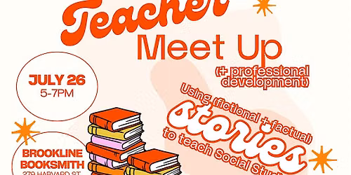 Boston Teacher Meet-Up: Stories and Social Studies