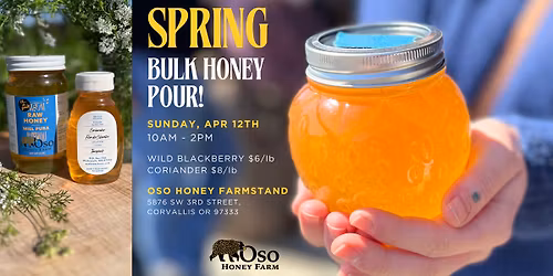 Spring Bulk Honey Pour!
