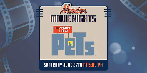 Meeder Movie Night - The Secret Life of Pets