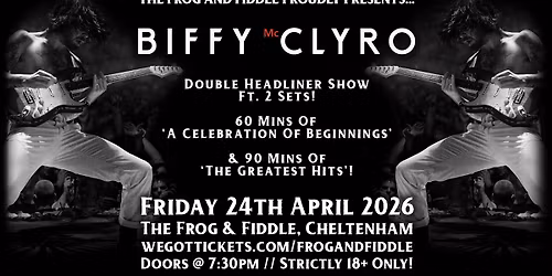 BIFFY MCCLYRO \/\/ DOUBLE HEADER FT. 'A CELEBRATION OF BEGINNINGS' & 'THE GREATEST HITS'