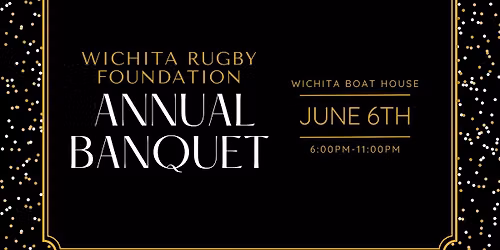 Wichita Rugby Foundation Annual Banquet