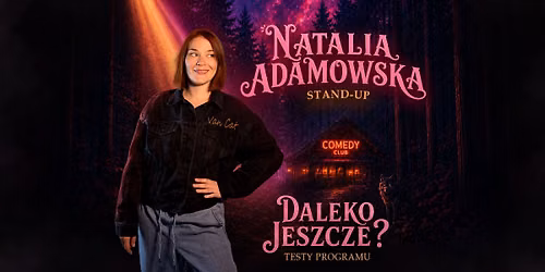 RZESZ\u00d3W | Natalia Adamowska | Testy Programu "Daleko Jeszcze?""