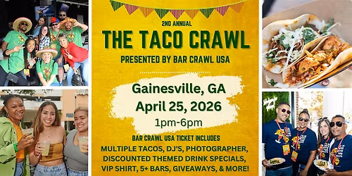 The Gainesville Taco Crawl: 2nd Annual, by Bar Crawl USA