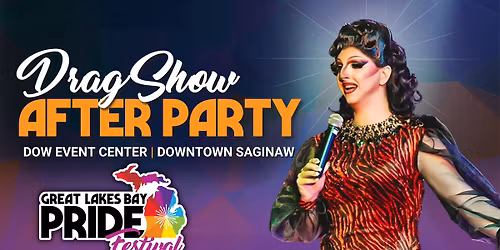 Drag Show After Party (Great Lakes Bay Pride Festival)