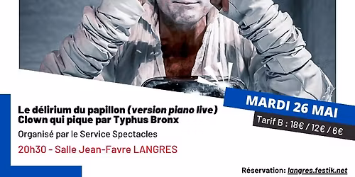 Le d\u00e9lirium papillon (version piano live) - Typhus Bronx