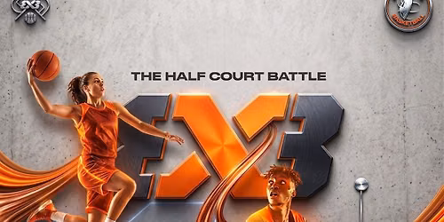 Hustlers Present 'The Half Court Battle' 3x3 Basketball Championship 2026