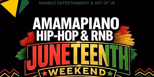 JUNETEENTH WEEKEND. AMAPIANO Joins HIP-HOP & RNB