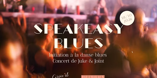 Speakeasy Blues - Initiation + Concert de Juke & Joint