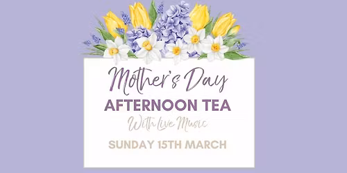 Mother's Day Afternoon Tea