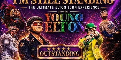 \ud83c\udfb9 I'M STILL STANDING! \ud83d\ude80 - the ultimate Elton John experience starring Young Elton