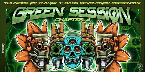 Green Session Chapter 4 (Thunder of Tlalok VS Bass Revelation)