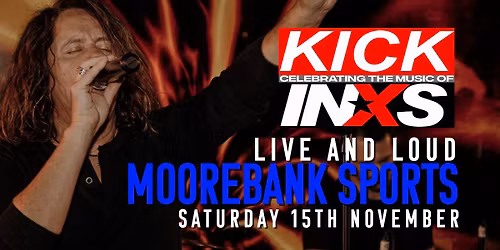 KICK - LIVE @ Moorebank Sports