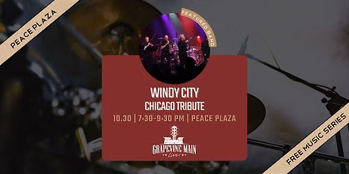 Grapevine Main LIVE! | Windy City - Chicago Tribute