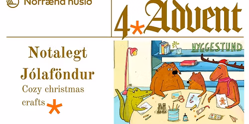 4. \u00ed a\u00f0ventu: Hyggestund \u2013 Notaleg j\u00f3laf\u00f6ndursmi\u00f0ja!\/ A cozy Christmas craft workshop!