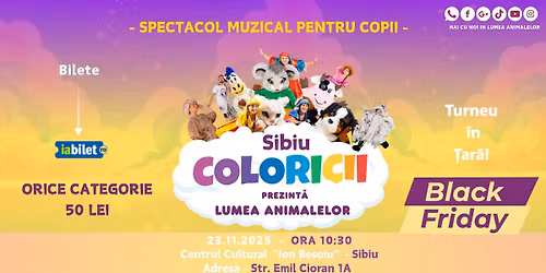 Spectacol Muzical Pentru Copii \u201cCOLORICII PREZINT\u0102 LUMEA ANIMALELOR\u201d