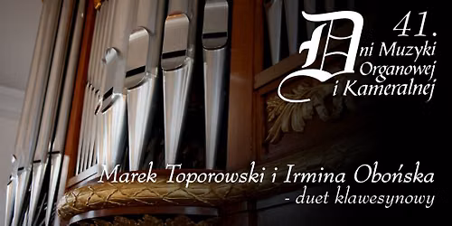41. Dni Muzyki Organowej i Kameralnej Duet klawesynowy: Marek Toporowski & Irmina Obońska