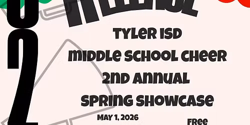 Tyler ISD Middle School Cheer 2nd Annual Spring Showcase