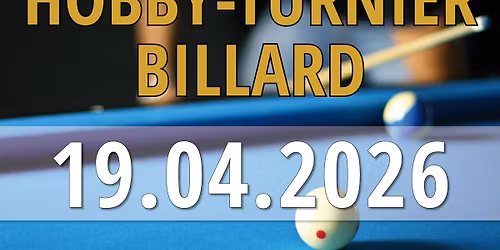 \ud83c\udfb1Hobbyturnier Billard 2026 \ud83c\udfb1