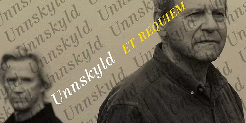 UNNSKYLD \u2014 et requiem \/\/ Kjetil Bjerkestrand & Svein Tindberg