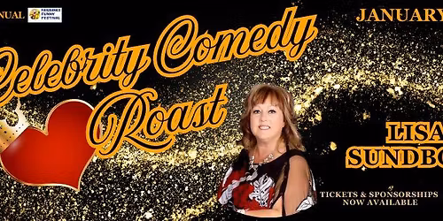 10th Annual Fairbanks Funny Festival: Celebrity Comedy Roast of Lisa Sundborg