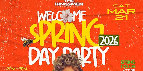 WELCOME SPRING 2026 DAY PARTY