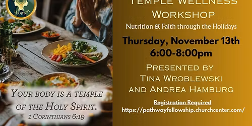 Temple Wellness Workshop: Nutrition & Faith through the Holidays