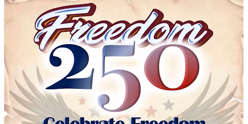 Freedom 250 Family Celebration