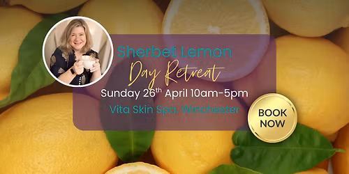 Sherbet Lemon Day Retreat - Vita Skin Spa