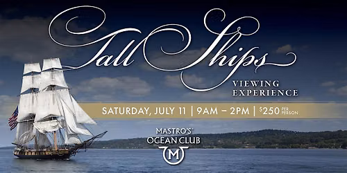 Mastro's Ocean Club Boston - Tall Ships Viewing Experience