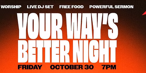 \u2728 Your Way\u2019s Better Night: Worship + Word + Forrest Frank Glow Party \u2728