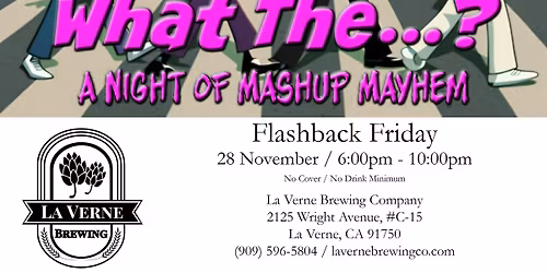 What The...?: A Night Of Mashup Mayhem (Flashback Friday)