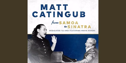 Matt Catingub: From Samoa to Sinatra at Neal S Blaisdell Concert Hall