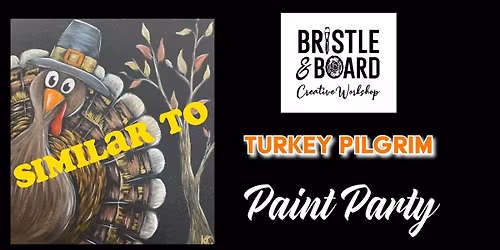 Paint Party at The Pour House - Turkey Pilgrim