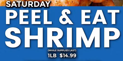 Peel N Eat Shrimp Saturday