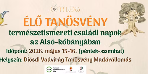 \u00c9L\u0150 TAN\u00d6SV\u00c9NY term\u00e9szetismereti csal\u00e1di napok Di\u00f3sdon 