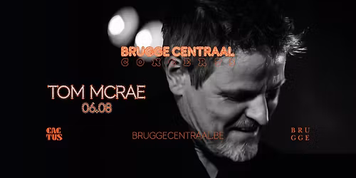Tom McRae Trio <Brugge Centraal Concerts>