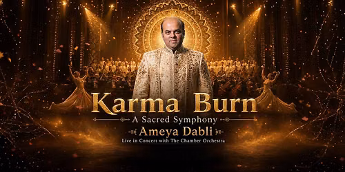 Karma Burn (A Sacred Symphony) - Ameya Dabli
