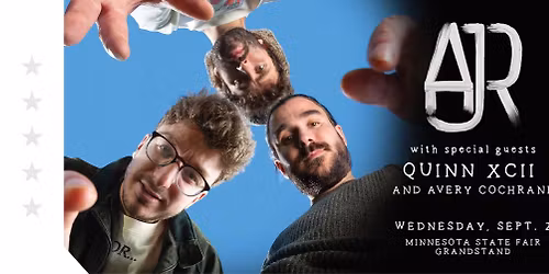 AJR with special guests Quinn XCII and Avery Cochrane at the Minnesota State Fair Grandstand