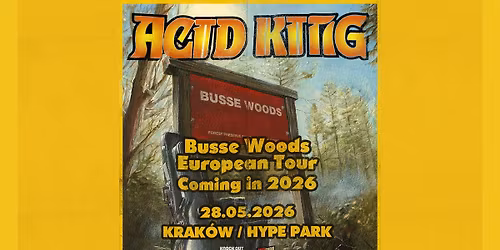 Acid King \/ 28 V 2026 \/ Krak\u00f3w