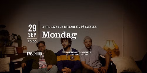 Mondag | Fasching, Stockholm