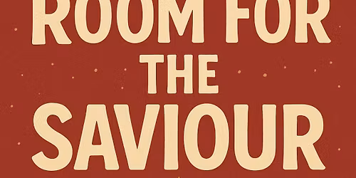 Room for the Saviour