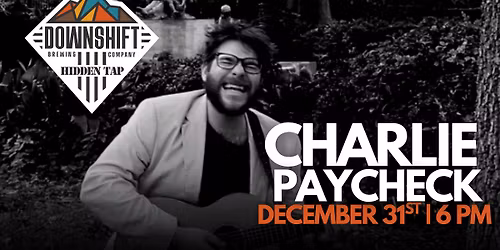 Charlie Paycheck live at Downshift Brewing Company - Hidden Tap