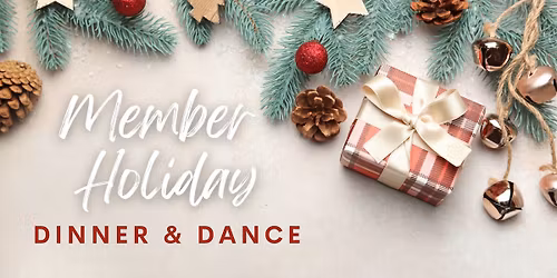 Member Holiday Dinner & Dance