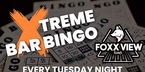 XTREME BAR BINGO - EVERY TUESDAY