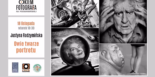 Okiem Fotografa. Justyna Radzymi\u0144ska: \u201eDwie twarze portretu\u201d