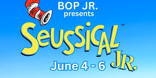 BOP Jr presents SEUSSICAL JR